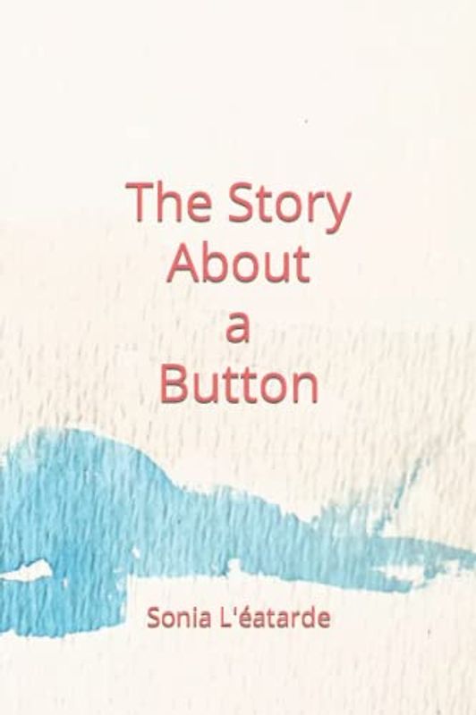 The Story About a Button