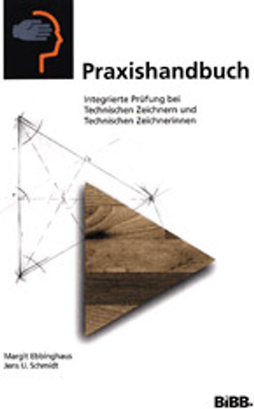 Praxishandbuch - Integrierte Prüfung bei Technisch. Zeichnern und Technisch. Zeichnerinnen