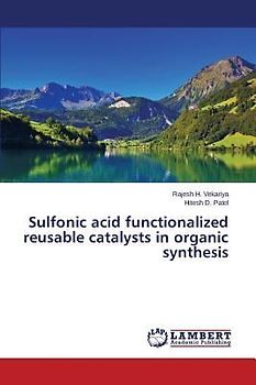 Sulfonic acid functionalized reusable catalysts in organic synthesis
