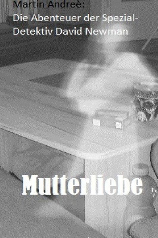 Die Abenteuer des Spezial- Detektiv David Newman / Die Abenteuer des Spezial - Detektiv David Newman