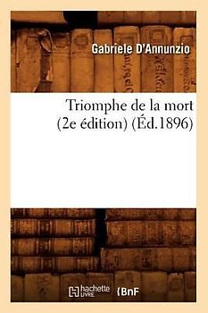 Triomphe de la Mort (2e Édition) (Éd.1896)