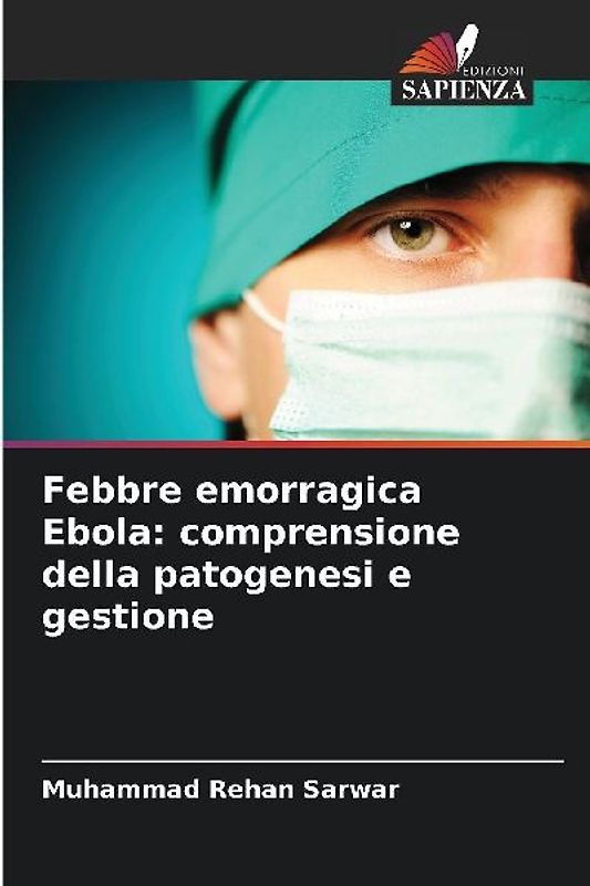 Febbre emorragica Ebola: comprensione della patogenesi e gestione