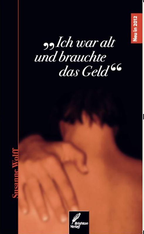 Ich war alt und brauchte das Geld