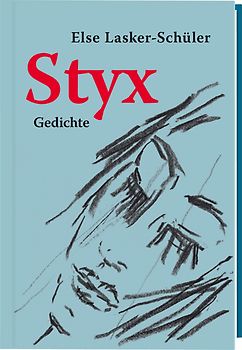 Styx. Gedichte (Nummerierte, limitierte Ausgabe von 555 Expl.)