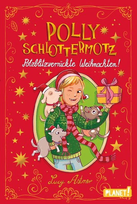 Polly Schlottermotz: Potzblitzverrückte Weihnachten!
