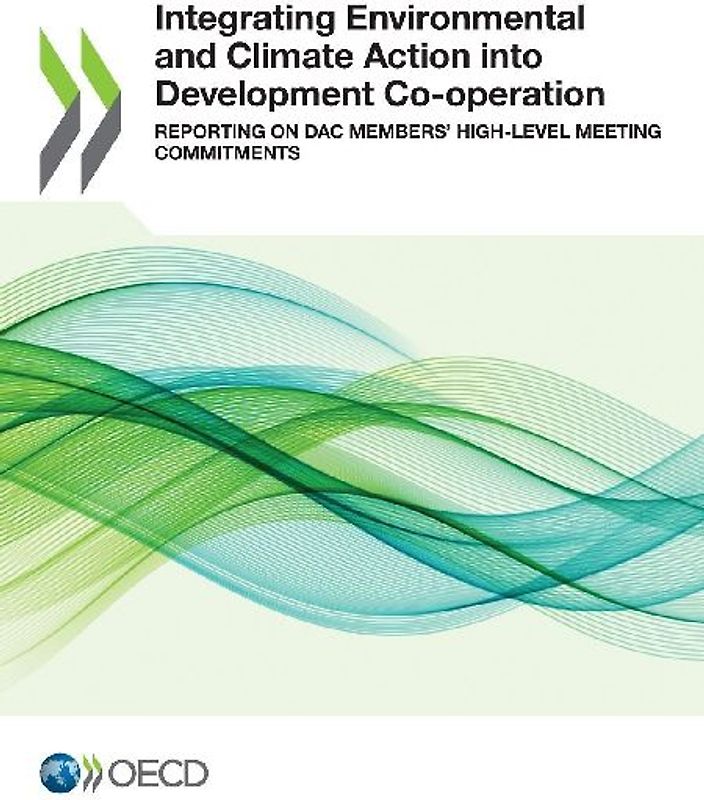 Integrating Environmental and Climate Action into Development Co-operation