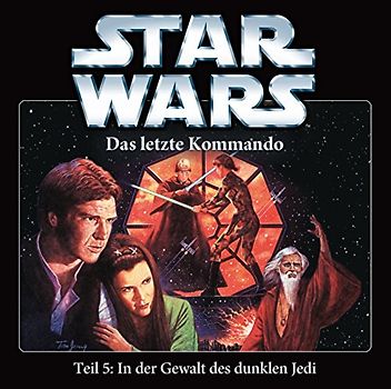 Star Wars - Das Letzte Kommando-Teil 5:In der Gewalt des dunklen Jedi