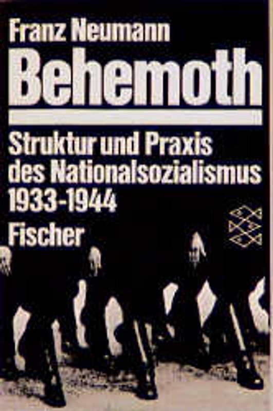 Behemoth. Struktur und Praxis des Nationalsozialismus 1933-1944