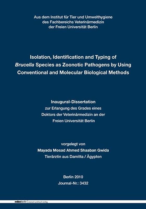 Isolation, Identification and Typing of Brucella Species as Zoonotic Pathogens by Using Conventional and Molecular Biological Methods