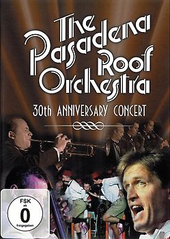 The Pasadena Roof Orchestra - 30th Anniversary