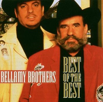 Bellamy Brothers - Best of the Best