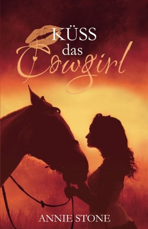Küss das Cowgirl (Cowboys, Band 2)