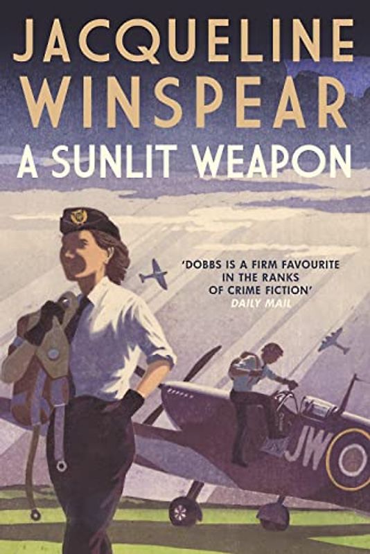 A Sunlit Weapon: The thrilling wartime mystery (Maisie Dobbs)