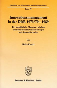 Innovationsmanagement in der DDR 1973-79-1989.