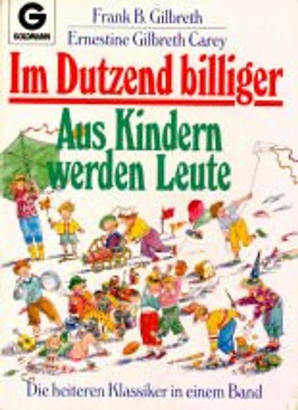 Im Dutzend billiger /Aus Kindern werden Leute. Die heiteren Klassiker in einem Band