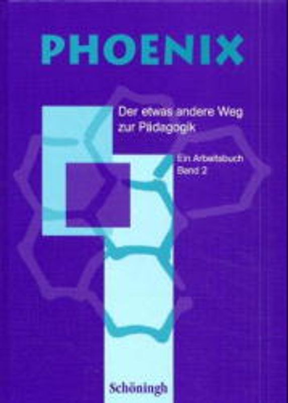 Phoenix. Der etwas andere Weg zur Pädagogik