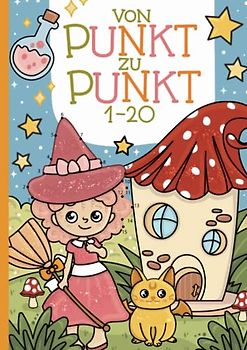 Von Punkt zu Punkt: Lerne die Zahlen von 1 bis 20 spielerisch mit liebevoll gestalteten magischen Motiven kennen.