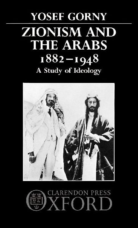 Zionism and the Arabs, 1882-1948