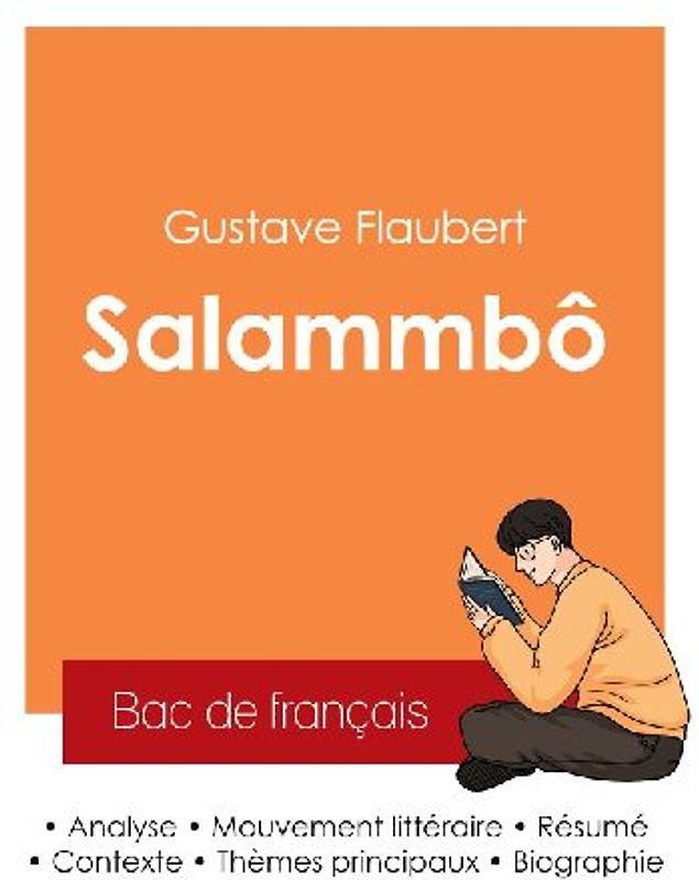 Réussir son Bac de français 2025 : Analyse du roman Salammbô de Gustave Flaubert