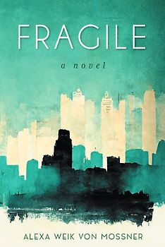 Fragile: A Novel