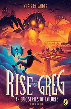 The Rise of Greg (An Epic Series of Failures, Band 3)