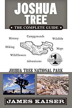 Joshua Tree National Park: The Complete Guide (Color Travel Guide)