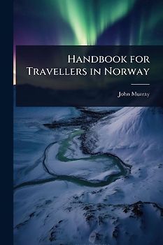 Handbook for Travellers in Norway