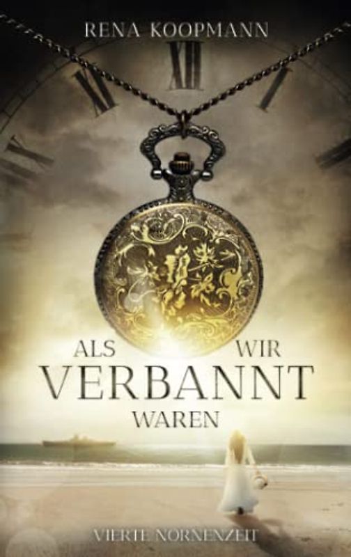 Als wir verbannt waren: Vierte Nornenzeit