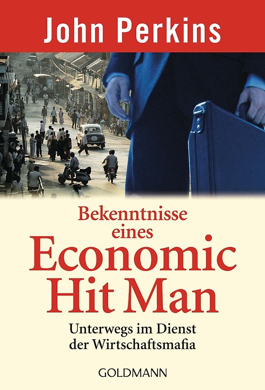 Bekenntnisse eines Economic Hit Man