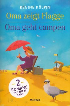 Oma zeigt Flagge / Oma geht campen - 2 Romane in einem Band - Regine Kölpin [Taschenbuch, Weltbild]