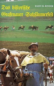 Das historische Grafenauer Salzsäumerfest