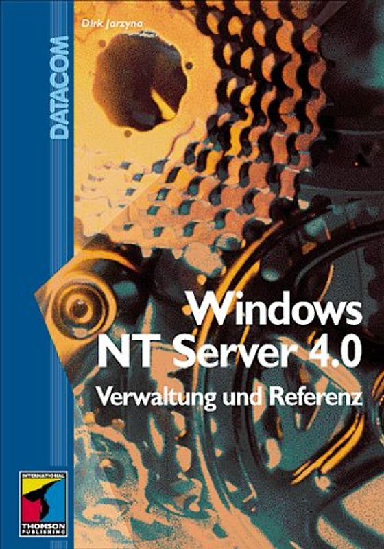NT Server 4.0 Administration. Verwaltung und Referenz
