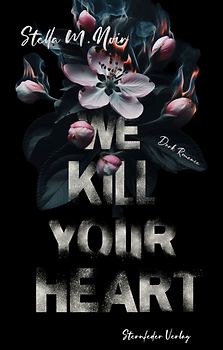 We kill your heart
