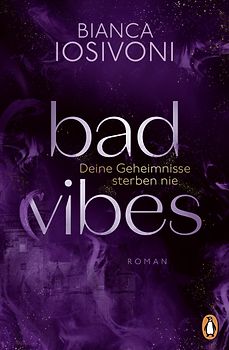 BAD VIBES. Deine Geheimnisse sterben nie