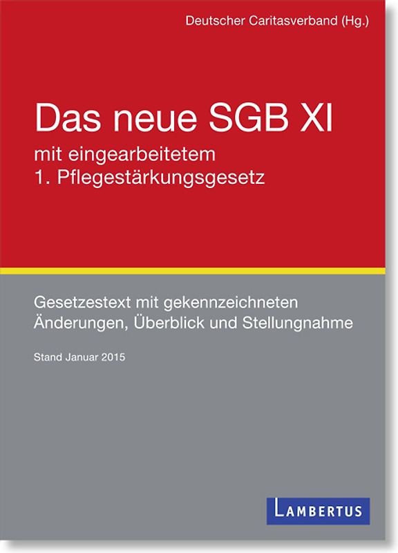 Das neue SGB XI mit eingearbeitetem 1. Pflegestärkungsgesetz und Familienpflegezeitgesetz