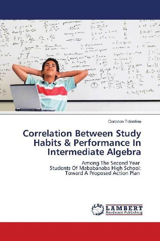 Correlation Between Study Habits & Performance In Intermediate Algebra