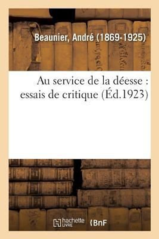 Au Service de la Déesse: Essais de Critique