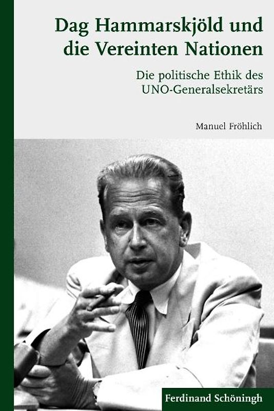 Dag Hammerskjöld und die Vereinten Nationen
