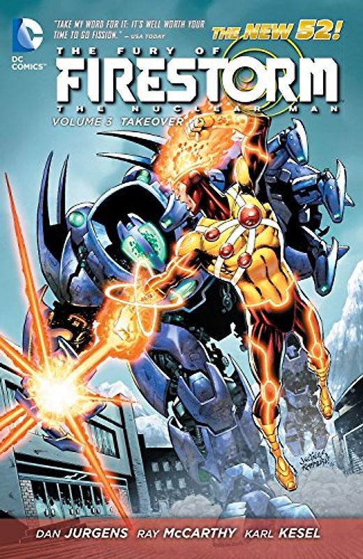 The Fury of Firestorm: The Nuclear Man Vol. 3: Takeover (The New 52)