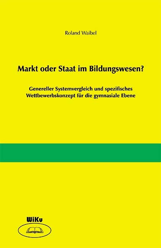 Markt oder Staat im Bildungswesen?