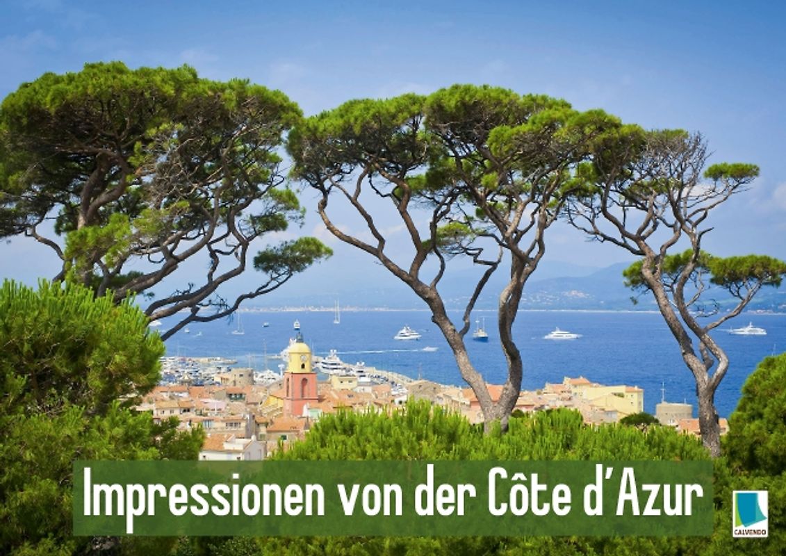 Impressionen von der Côte d’Azur (Posterbuch DIN A2 quer)