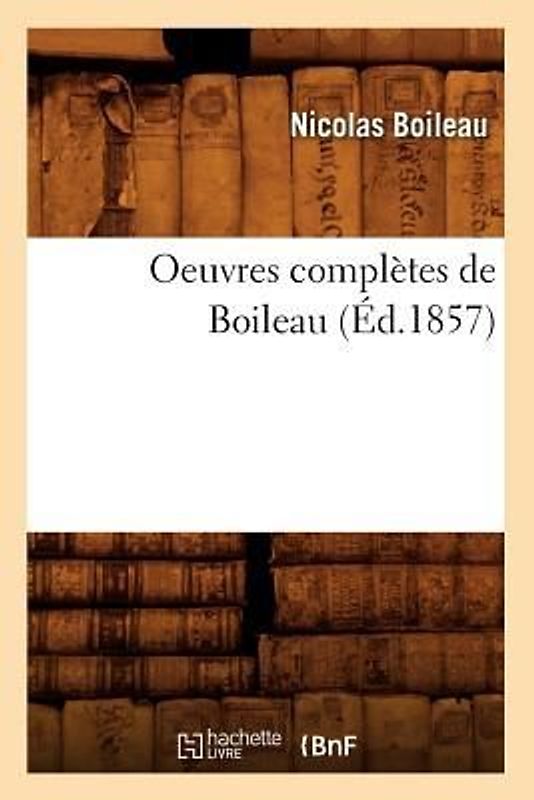 Oeuvres Complètes de Boileau (Éd.1857)