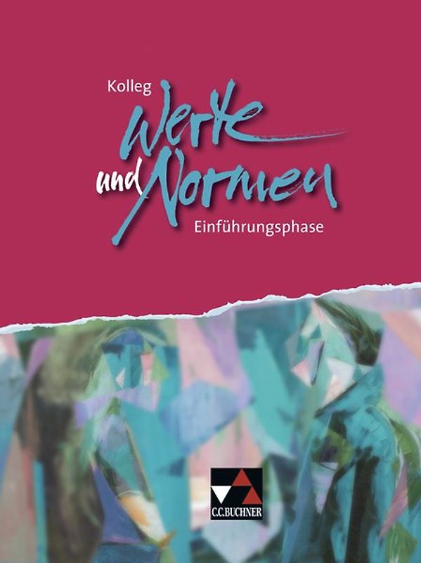 Kolleg Werte und Normen / Kolleg Werte und Normen. Einführungsphase