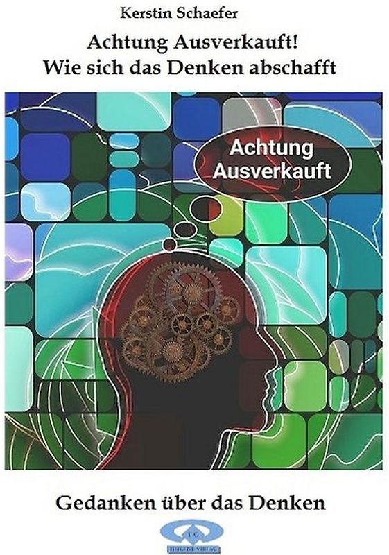 Achtung Ausverkauft! Wie sich das Denken abschafft