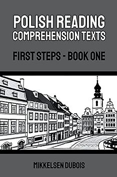 Polish Reading Comprehension Texts: First Steps - Book One