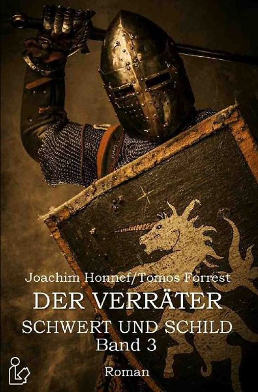 DER VERRÄTER - SCHWERT UND SCHILD, BAND 3