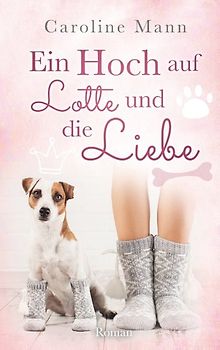 Ein Hoch auf Lotte und die Liebe