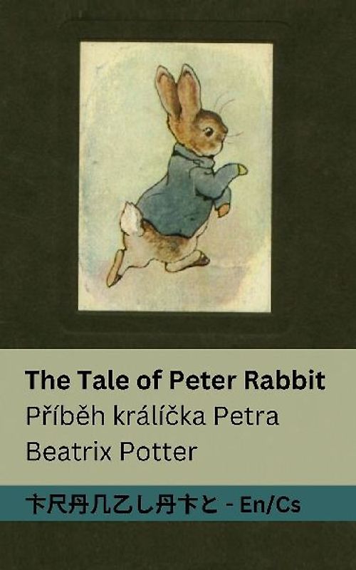 The Tale of Peter Rabbit / P¿íb¿h králí¿ka Petra