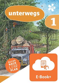 unterwegs. Geographie und wirtschaftliche Bildung 1, Schulbuch mit E-BOOK+