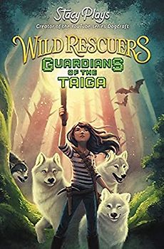 Wild Rescuers: Guardians of the Taiga (Wild Rescuers, 1)